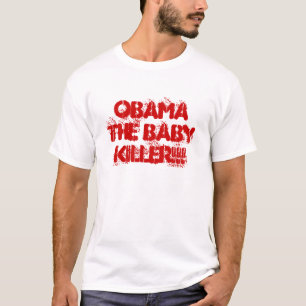 OBAMA DER BABY-MÖRDER!!! T-Shirt