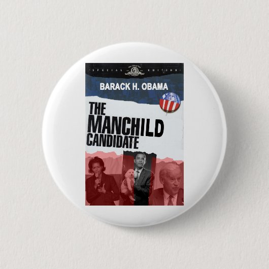 Obama: Der MANCHILD Kandidat Button (Vorderseite)