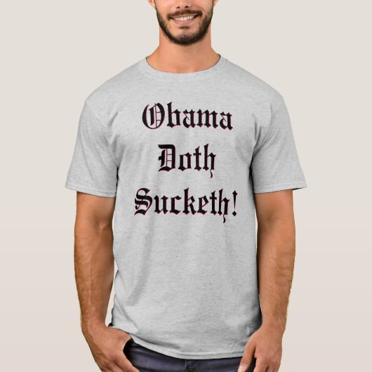 Obama Doth Sucketh! T-Shirt (Vorderseite)