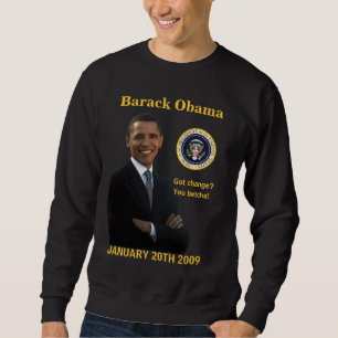 Obama-Einweihung - got Änderung? Sweatshirt