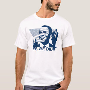 Obama-Einweihung ja taten wir T-Shirt