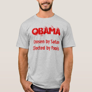 OBAMA, gewählt durch SatanElected durch Dummköpf T-Shirt