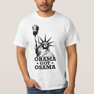 Obama got osama T-Shirt