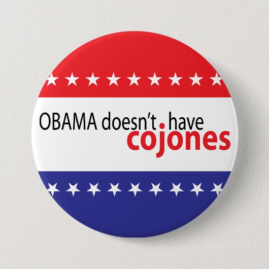Obama hat nicht Cojones Button (Vorderseite)