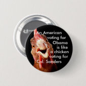 Obama-Huhn-Oberst Sanders Button (Vorne & Hinten)