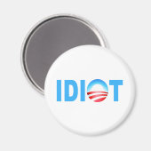 OBAMA IDIOT MAGNET (Vorderseite/Rückseite)