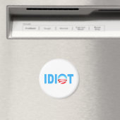 OBAMA IDIOT MAGNET (In Situ (Geschirrspüler))