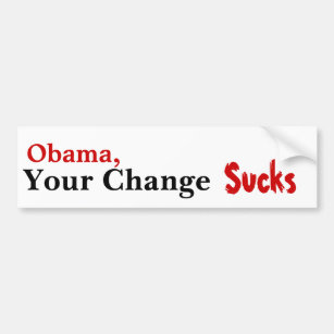 Obama, Ihre Änderung ist zum Kotzen Autoaufkleber