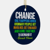 Obama inspirierende Zitatänderung Keramik Ornament (Rechts)