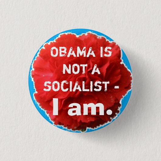 Obama ist nicht ein Sozialist - I Am. Button (Vorderseite)