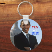 Obama Ja, das haben wir getan! Schlüsselanhänger (Vorderseite)