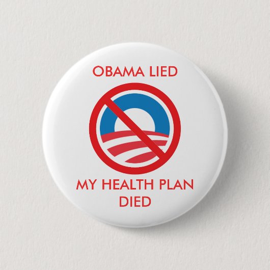 OBAMA LAG, MEIN GESUNDHEITS-PLAN STARB BUTTON (Vorderseite)