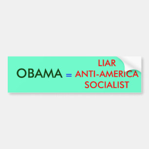 OBAMA, =, LIARANTI-AMERICASOCIALIST AUTOAUFKLEBER