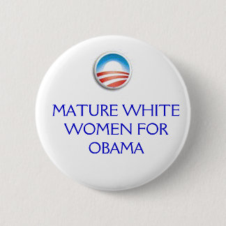 Obama-Logo, REIFE WEISSE FRAUEN FÜR OBAMA Button