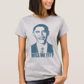 Obama Miss mich doch? Beunruhigt T-Shirt (Vorderseite)
