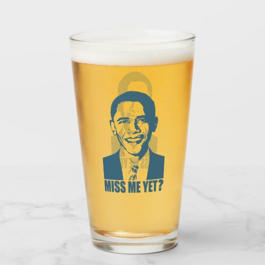 Obama Miss mich noch? Glas (Vorne (Gefüllt))
