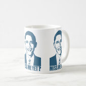 Obama Miss mich noch? Kaffeetasse (VorderseiteRechts)
