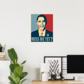 Obama Miss mich noch? Poster (Heimbüro)