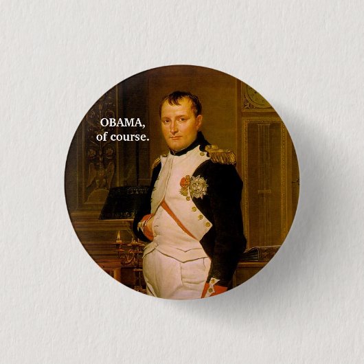 OBAMA, natürlich. Button (Vorderseite)