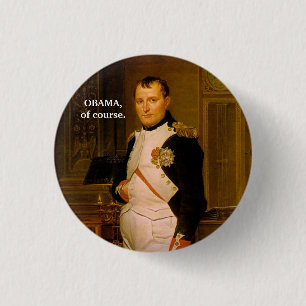 OBAMA, natürlich. Button