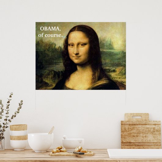 OBAMA, natürlich. Poster (Küche)
