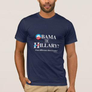 Obama oder Hillary - welcher Unterschied es macht T-Shirt