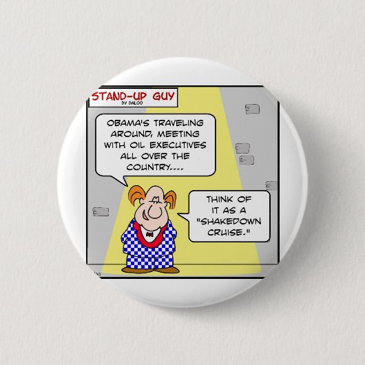 Obama-Öl BP Shakedownkreuzfahrt Button (Vorderseite)