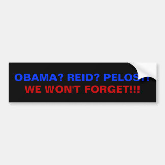 OBAMA? REID? PELOSI? , VERGESSEN WIR NICHT!!! AUTOAUFKLEBER
