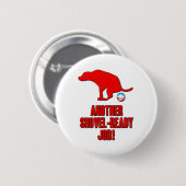 Obama-Schaufel-ablaufbereiter Job Button (Vorne & Hinten)