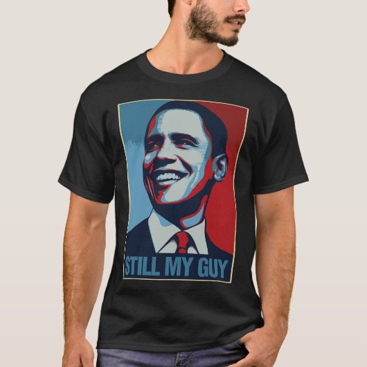 Obama Shirt Still My Guy Barack Obama Gift (Vorderseite)