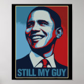 Obama Shirt Still My Guy Barack Obama Gift Poster (Vorne)