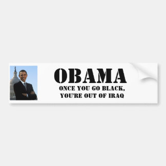 OBAMA, sobald Sie Schwarzes gehen, sind Sie aus Autoaufkleber