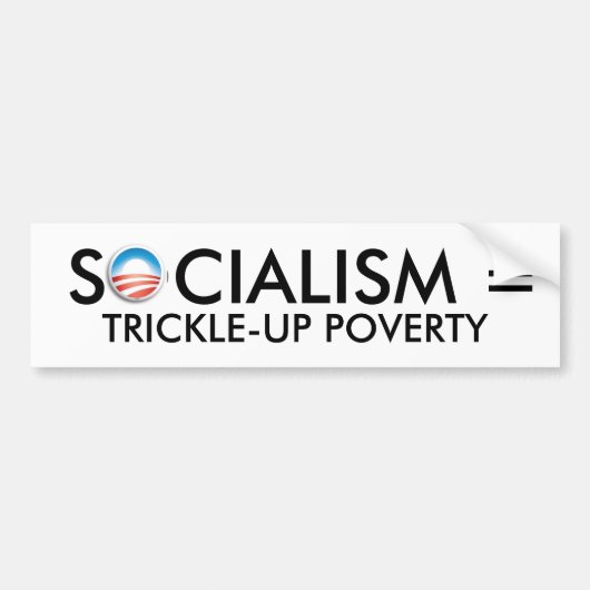 Obama, SOZIALISMUS = TRICKLE-UP ARMUT Autoaufkleber (Vorne)