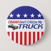 Obama tun nicht Criticze mein LKW Button (Vorderseite)
