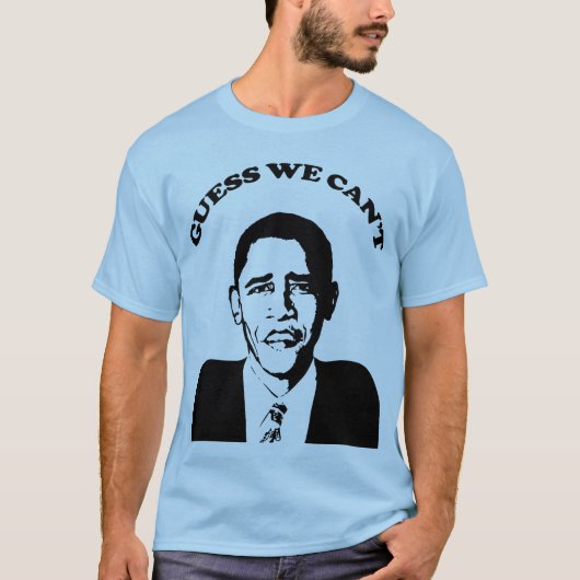 Obama-Vermutung können wir nicht T - Shirt (Vorderseite)
