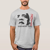 Obama vier weiteres Jahr-Shirt T-Shirt (Vorderseite)