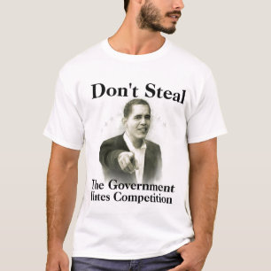 Obama will u, stehlen nicht, die Regierung, Hut… T-Shirt
