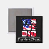 OBAMA Yes We DID Flag - Square Magnet (Vorderseite/Rückseite)