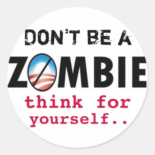 Obama Zombies denken für sich selbst Runder Aufkleber (Vorderseite)