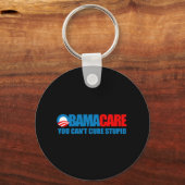 Obamacare - Du kannst Dummkopf nicht heilen Schlüsselanhänger (Vorderseite)