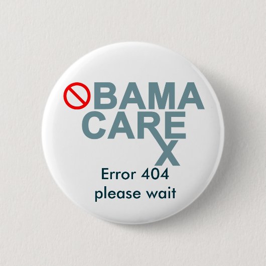 Obamacare:  Fehler 404… warten bitte Button (Vorderseite)