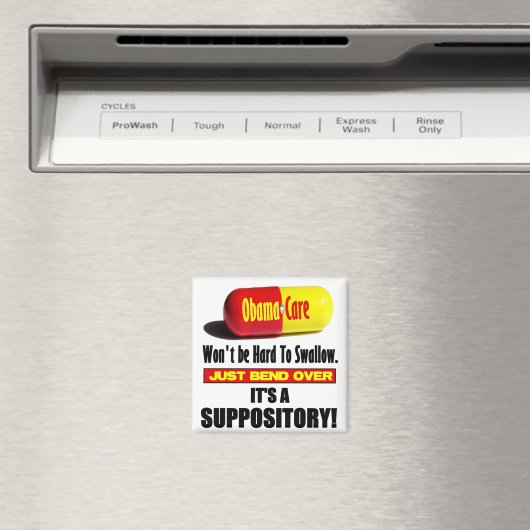 ObamaCare - Suppository Magnet (In Situ (Geschirrspüler))