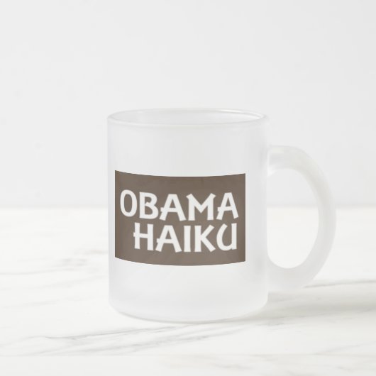 Obamahaiku-Optik-Tasse Mattglastasse (Rechts)