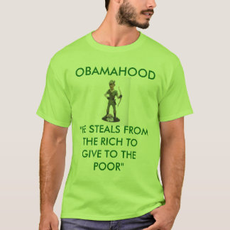 obamarobinhood, OBAMAHOOD, "ER STIEHLT VON… T-Shirt