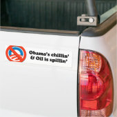 OBAMAS CHILLIN UND ÖL IST SPILLIN AUTOAUFKLEBER (Auf Lkw)
