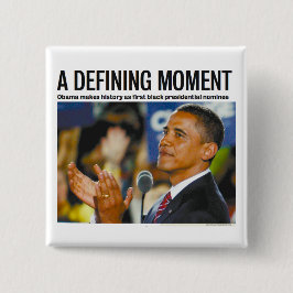 Obamas definierender Moment-Knopf Button