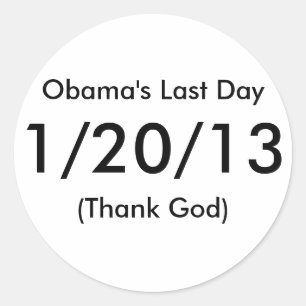 Obamas letzter Tag, 1/20/13, (danken Sie Gott) Runder Aufkleber