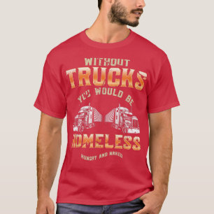 Obdachlos ohne LKW LKW Fahrer Asphalt Cowbo T-Shirt