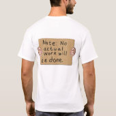 Obdachlose Ehrlichkeit, arbeitet für Nahrung T-Shirt (Rückseite)