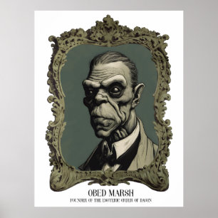 Obed Marsh Founder of the Esoteric Order of Dagon Poster